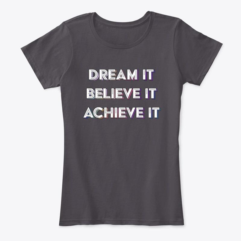 Dream it to achieve it